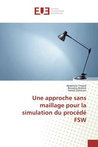 Produktbild: Une approche sans maillage pour la simulation du proc&eacute;d&eacute; FSW