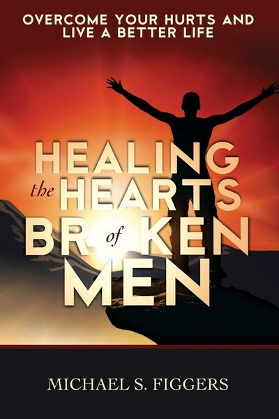 Produktbild: Healing the Hearts of Broken Men