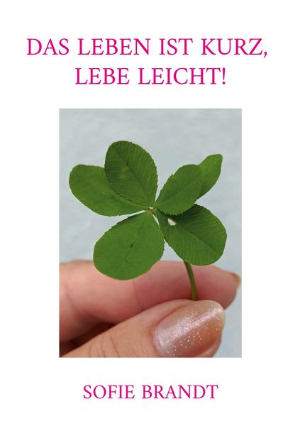 Produktbild: Das Leben ist kurz, lebe leicht!