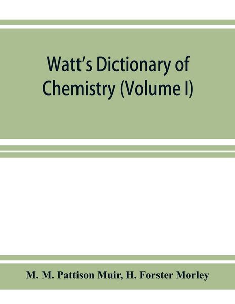 Produktbild: Watt's Dictionary of chemistry (Volume I)