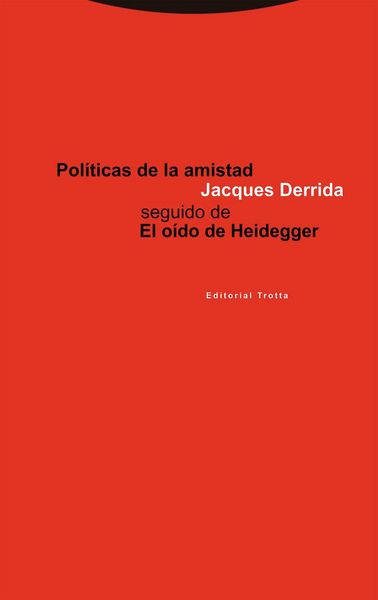Produktbild: Pol&iacute;ticas de la amistad : seguido de el o&iacute;do de Heidegger