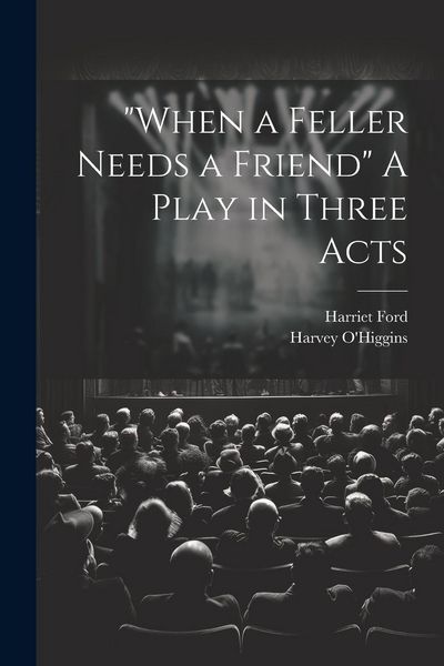Produktbild: "When a Feller Needs a Friend" A Play in Three Acts