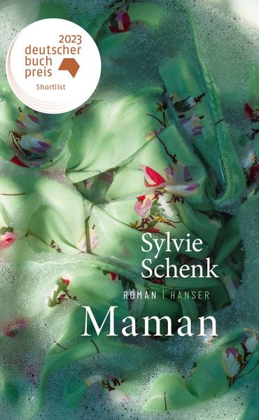 Maman, Gebundene Ausgabe von Sylvie Schenk, Carl Hanser