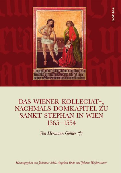 Produktbild: Das Wiener Kollegiat-, nachmals Domkapitel zu Sankt Stephan in Wien 1365-1554