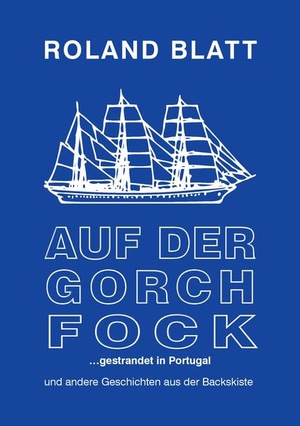 Produktbild: Auf der Gorch Fock ... gestrandet in Portugal