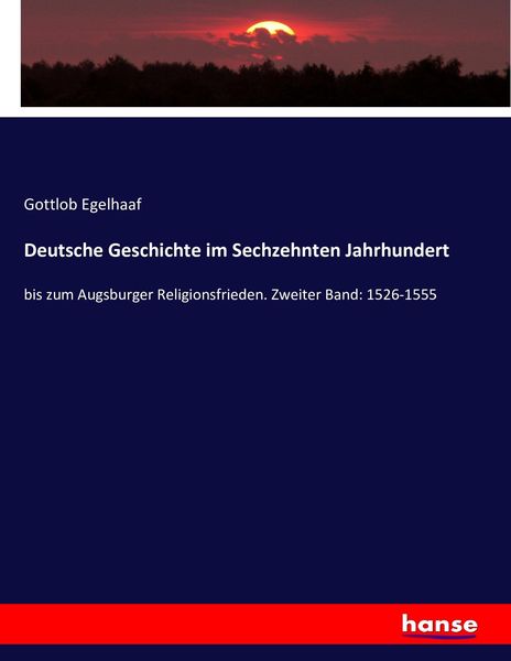 Produktbild: Deutsche Geschichte im Sechzehnten Jahrhundert