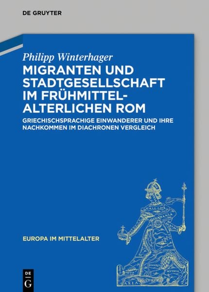 Produktbild: Migranten und Stadtgesellschaft im fr&uuml;hmittelalterlichen Rom