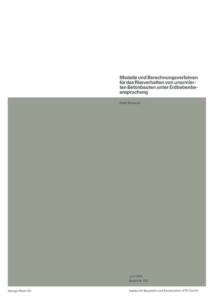 Produktbild: Modelle und Berechnungsverfahren f&uuml;r das Rissverhalten von unarmierten Betonbauten unter Erdbebenbeanspruchung