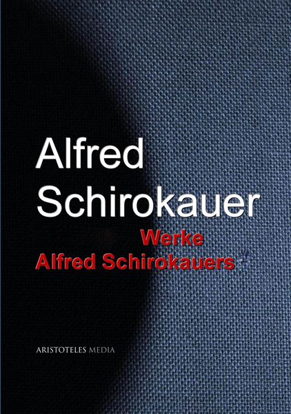 Produktbild: Gesammelte Werke Alfred Schirokauers