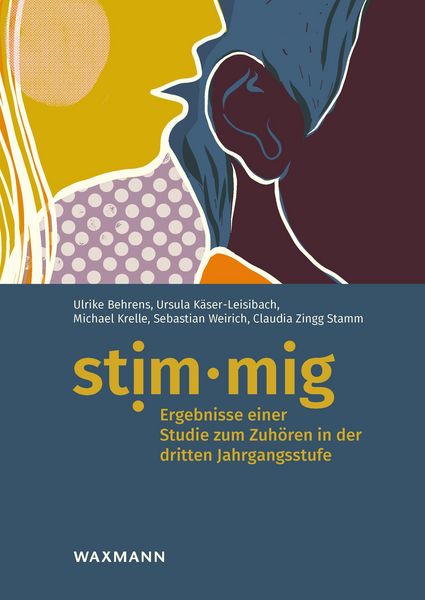 Produktbild: Stim&middot;mig - Ergebnisse einer Studie zum Zuh&ouml;ren in der dritten Jahrgangsstufe