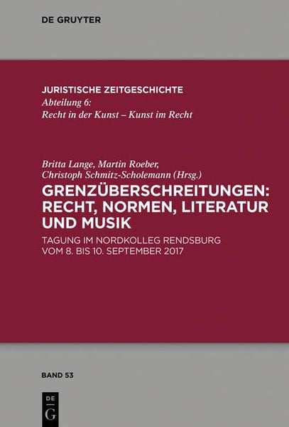 Produktbild: Grenz&uuml;berschreitungen: Recht, Normen, Literatur und Musik