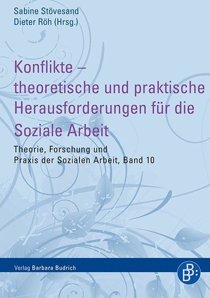 Produktbild: Konflikte &ndash; theoretische und praktische Herausforderungen f&uuml;r die Soziale Arbeit