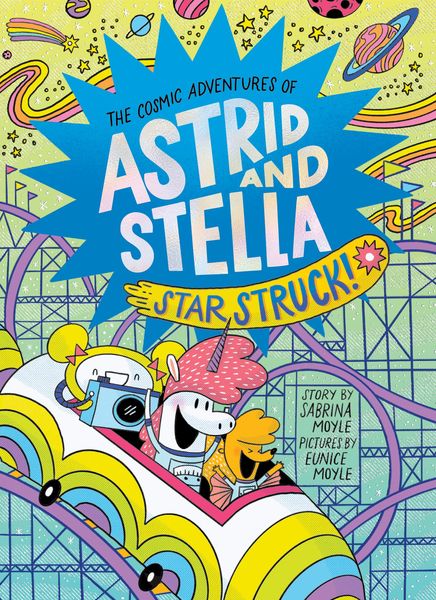 Produktbild: Moyle, S: Star Struck! (The Cosmic Adventures of Astrid and