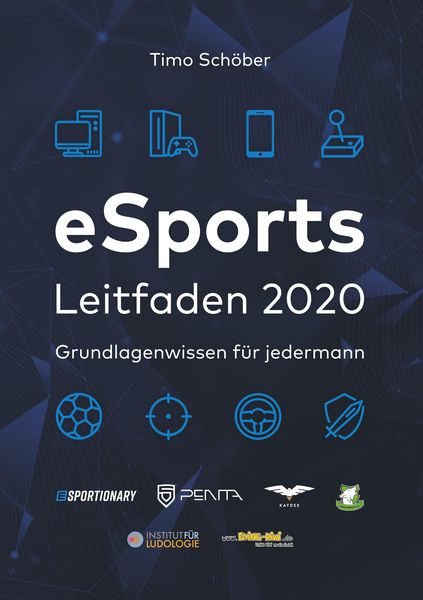 ESports Leitfaden 2020, Taschenbuch von Timo Schöber, BoD - Books on Demand, 9783940989406