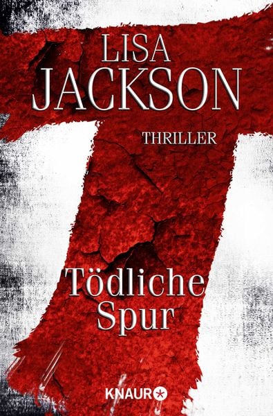T - Tödliche Spur, Taschenbuch von Lisa Jackson, Knaur Taschenbuch