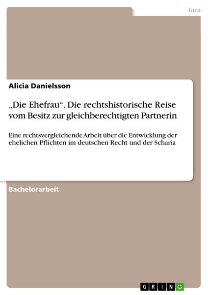 Produktbild: "Die Ehefrau". Die rechtshistorische Reise vom Besitz zur gleichberechtigten Partnerin