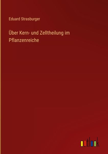 Produktbild: &Uuml;ber Kern- und Zelltheilung im Pflanzenreiche