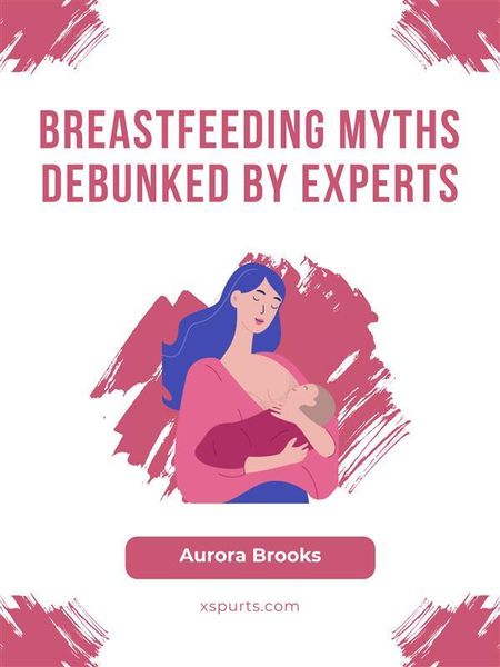 Produktbild: Breastfeeding Myths Debunked by Experts