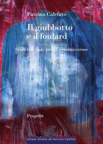 Produktbild: Il giubbotto e il foulard. Studi culturali, corpo, comunicazione