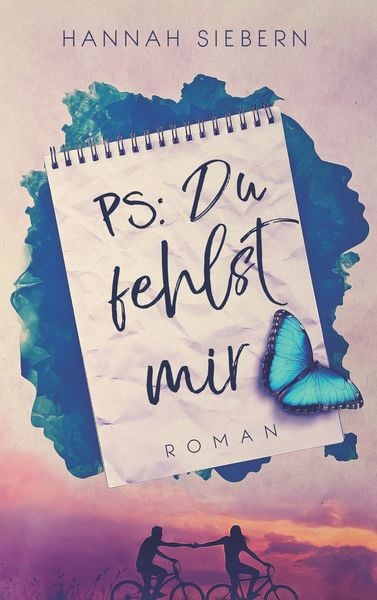 PS: Du fehlst mir, Taschenbuch von Hannah Siebern, BoD – Books on Demand