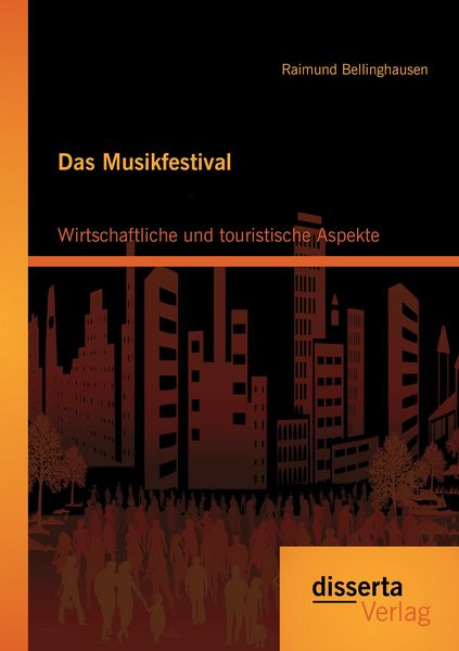 Produktbild: Das Musikfestival: Wirtschaftliche und touristische Aspekte