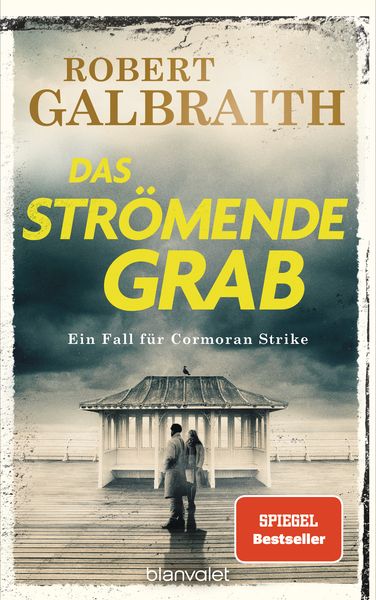 Das strömende Grab, Gebundene Ausgabe von Robert Galbraith (Pseudonym von J.K. Rowling), Blanvalet