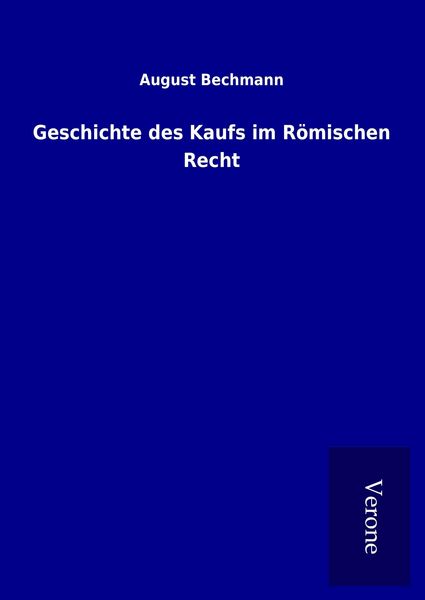 Produktbild: Geschichte des Kaufs im R&ouml;mischen Recht