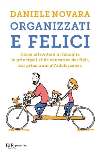 Produktbild: Organizzati e felici. Come affrontare in famiglia le principali sfide educative dei figli, dai primi anni all'adolescenza
