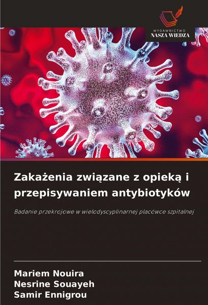 Produktbild: Zaka&iquest;enia zwi&iquest;zane z opiek&iquest; i przepisywaniem antybiotyk&oacute;w