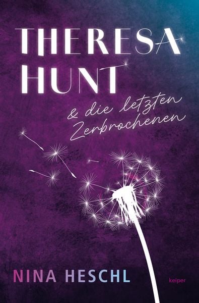 Produktbild: Theresa Hunt und die letzten Zerbrochenen