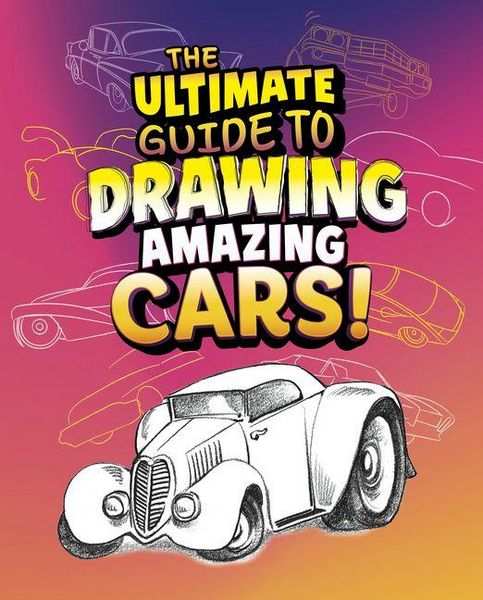 Produktbild: The Ultimate Guide to Drawing Amazing Cars!