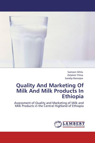 Produktbild: Quality And Marketing Of Milk And Milk Products In Ethiopia