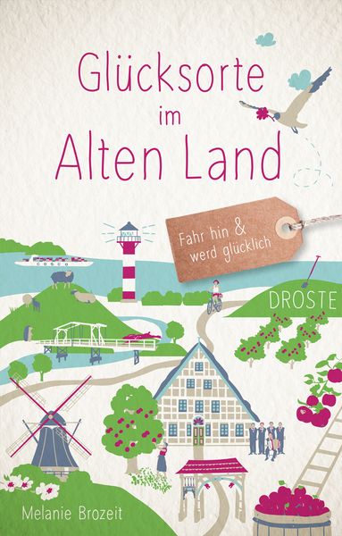 Glücksorte im Alten Land, Taschenbuch von Melanie Brozeit, Droste Verlag GmbH, 978-3-7700-2704-0