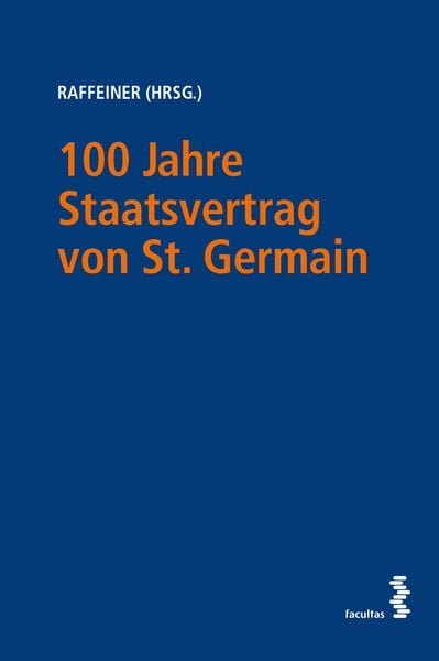 Produktbild: 100 Jahre Staatsvertrag von St. Germain &ndash; Der Rest ist &Ouml;sterreich!
