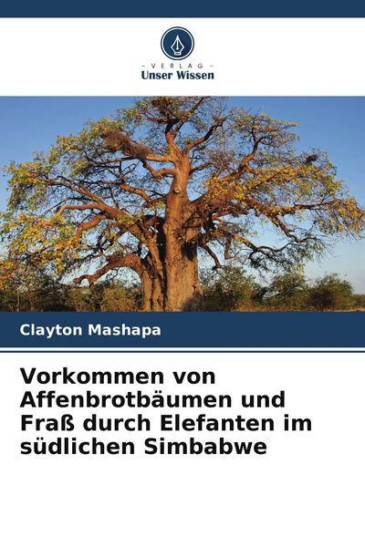 Produktbild: Vorkommen von Affenbrotb&auml;umen und Fra&szlig; durch Elefanten im s&uuml;dlichen Simbabwe