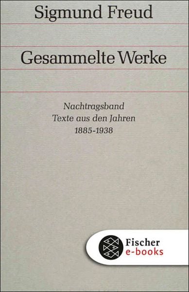 Produktbild: Nachtragsband: Texte aus den Jahren 1885 bis 1938