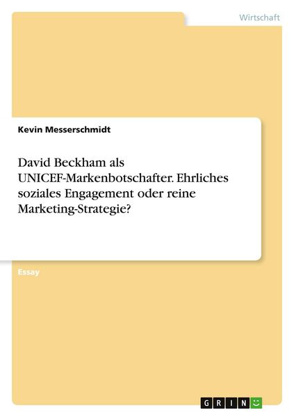Produktbild: David Beckham als UNICEF-Markenbotschafter. Ehrliches soziales Engagement oder reine Marketing-Strategie?