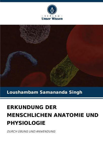 Produktbild: Erkundung der Menschlichen Anatomie und Physiologie
