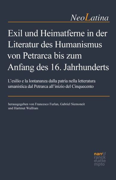 Produktbild: Exil und Heimatferne in der Literatur des Humanismus von Petrarca bis zum Anfang des 16. Jahrhunderts