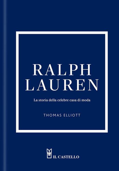 Produktbild: Ralph Lauren. La storia della celebre casa di moda