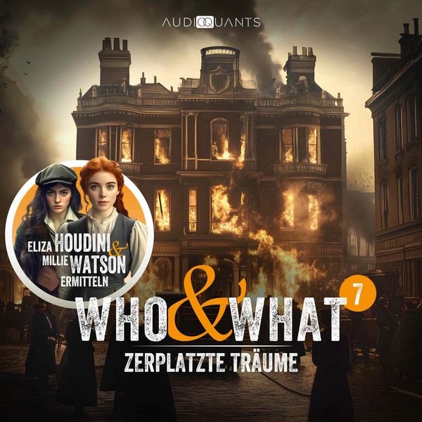 Produktbild: Folge 7: Zerplatzte Tr&auml;ume (Who & What)