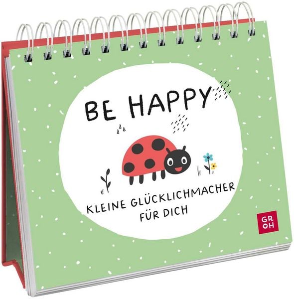 Produktbild: Be happy - Kleine Gl&uuml;cklichmacher f&uuml;r dich