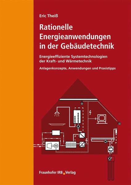 Produktbild: Rationelle Energieanwendungen in der Geb&auml;udetechnik. Energieeffiziente Systemtechnologien der Kraft- und W&auml;rmetechnik