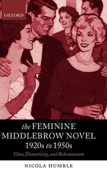 Produktbild: The Feminine Middlebrow Novel, 1920s to 1950s