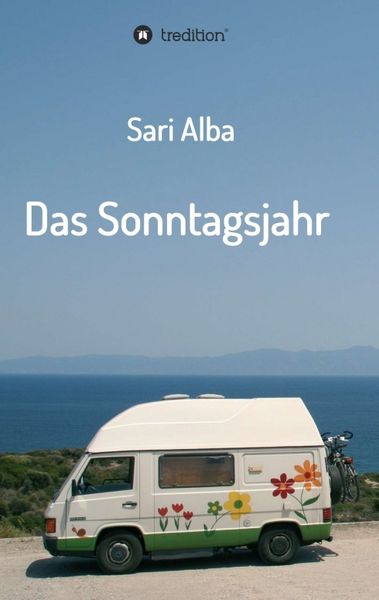 Das Sonntagsjahr, Taschenbuch von Sari Alba, Tredition, 9783734540349