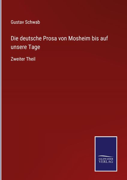 Produktbild: Die deutsche Prosa von Mosheim bis auf unsere Tage