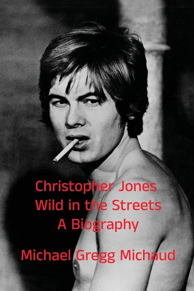 Produktbild: Christopher Jones - Wild in the Streets - A Biography