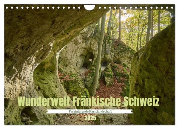 Wunderwelt Fränkische Schweiz (Wandkalender 2025 DIN A4 quer), CALVENDO Monatskalender