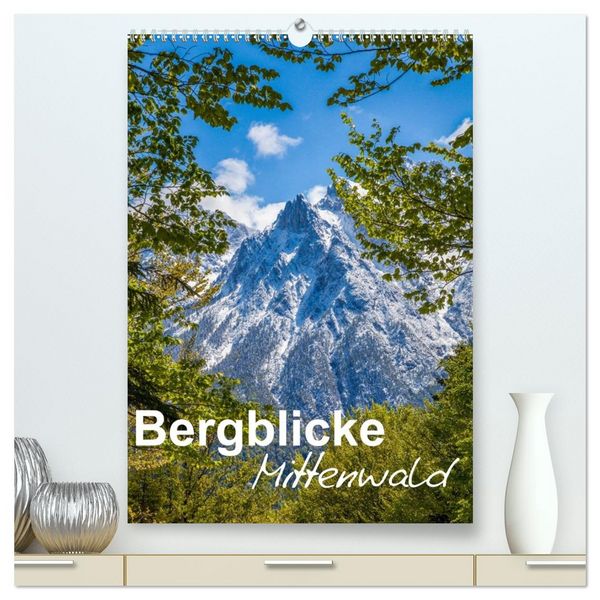 Produktbild: Bergblicke - Mittenwald (hochwertiger Premium Wandkalender 2026 DIN A2 hoch), Kunstdruck in Hochglanz