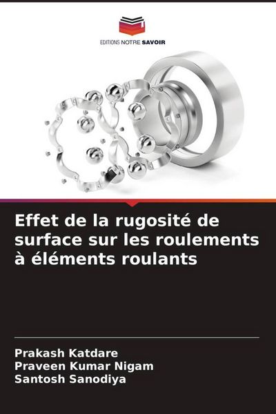 Produktbild: Effet de la rugosit&eacute; de surface sur les roulements &agrave; &eacute;l&eacute;ments roulants
